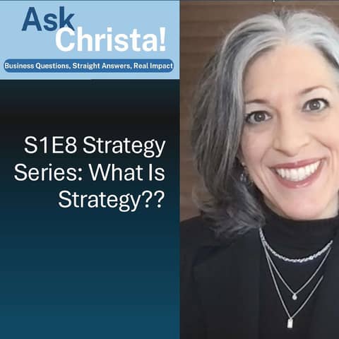 Ask Christa! Strategy Series (1/3): What is STRATEGY?? (S1E8)