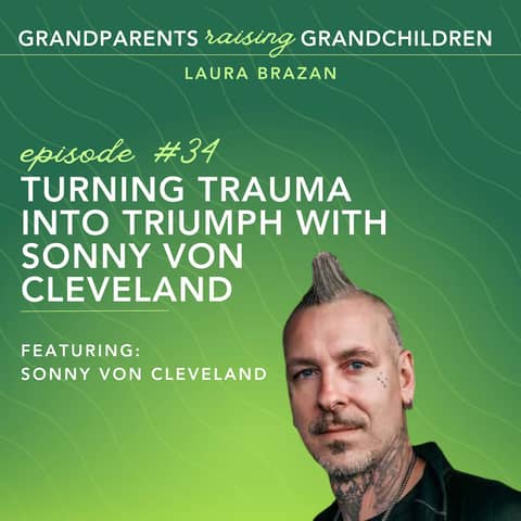 Turning Trauma into Triumph with Sonny Von Cleveland