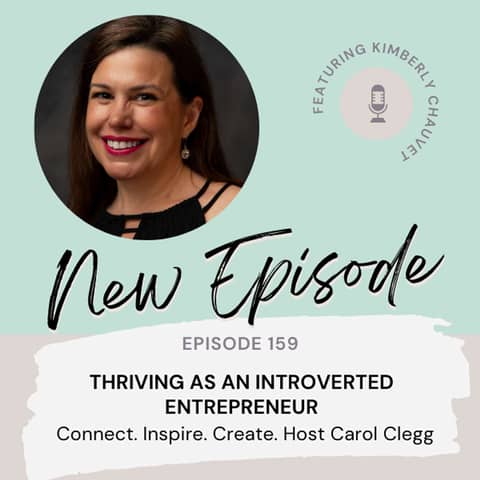159 Thriving as an Introverted Entrepreneur with Kimberly Chauvet