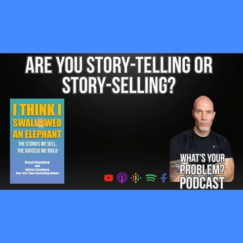 914. Are Your Story-telling Or Story-selling?