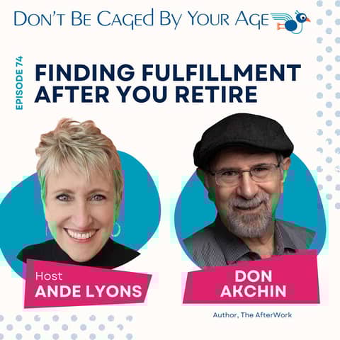 EP 74 Finding Fulfillment After You Retire