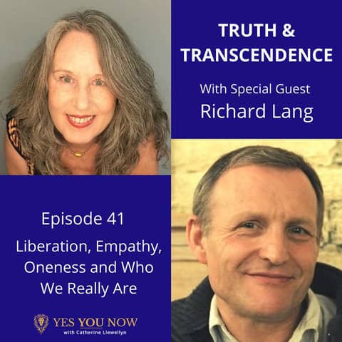 Ep 41: Richard Lang - Liberation, Empathy, Oneness and Who We Really Are