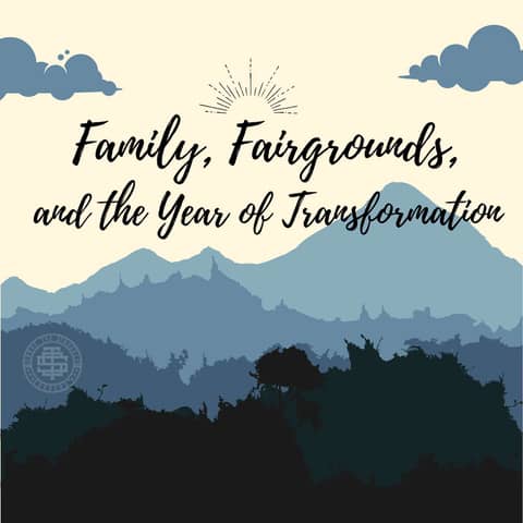 Family, Fairgrounds, and the Year of Transformation 220