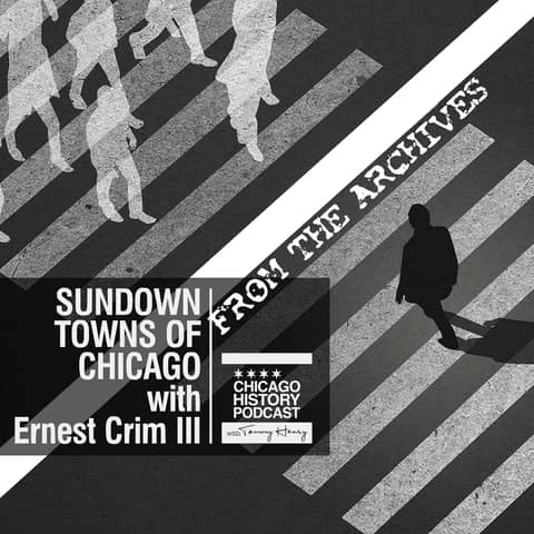 FROM THE ARCHIVES - Sundown Towns of Chicago with Ernest Crim III