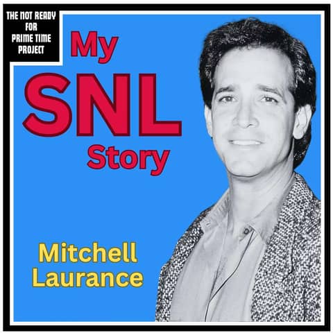 Mitch Laurance - Part 1 (From Queens to Studio 8H: Mitch Laurance’s Wild Turn Toward “Saturday Night Live”)
