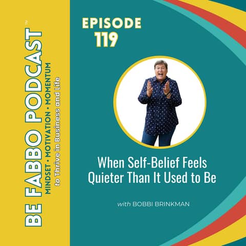 When Self-Belief Feels Quieter Than It Used to Be When Self-Belief Feels Quieter Than It Used to Be
