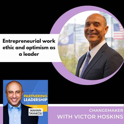 08 Entrepreneurial work ethic and optimism as a leader with Victor Hoskins | Greater Washington DC DMV Changemaker 08 Entrepreneurial work ethic and optimism as a leader with Victor Hoskins | Greater Washington DC DMV Changemaker