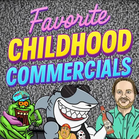 Favorite Childhood Commercials