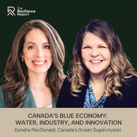 Canada’s Blue Economy: Water, Industry, and Innovation ft. Kendra MacDonald (Canada’s Ocean Supercluster)