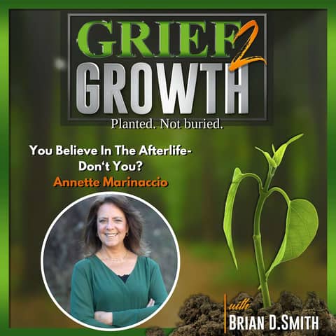You Believe In The Afterlife-Don't You? - Annette Marinaccio EP363