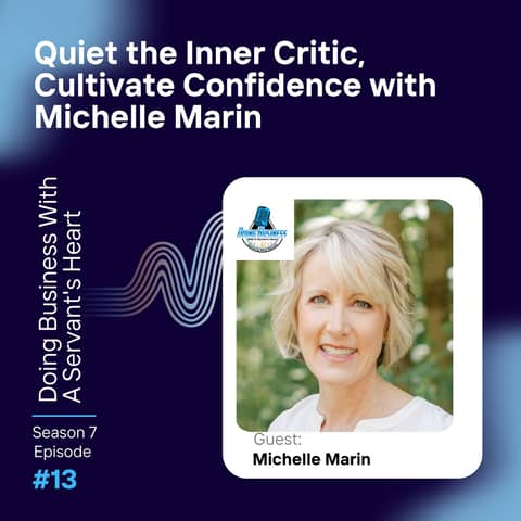 Quiet the Inner Critic, Cultivate Confidence with Michelle Marin