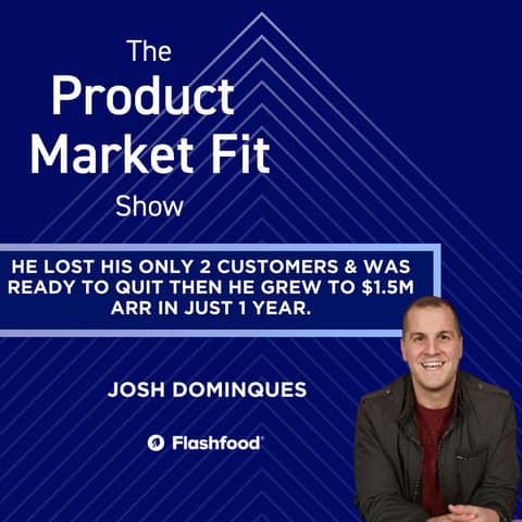 He lost his only 2 customers & was ready to quit—then he grew to $1.5M ARR in a year. | Josh Domingues, Founder of Flashfood