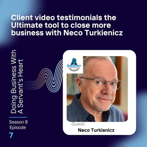 Client video testimonials the Ultimate tool to close more business with Neco Turkienicz