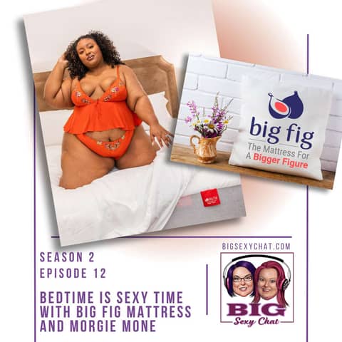 Bedtime is Sexy Time with Big Fig Mattress and Morgie Mone