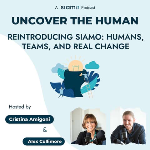 Reintroducing Siamo: Humans, Teams, And Real Change