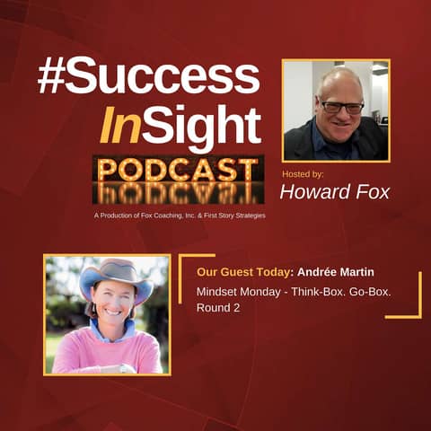 Andrée Martin, Mindset Monday - Think-Box. Go-Box. Round 2.