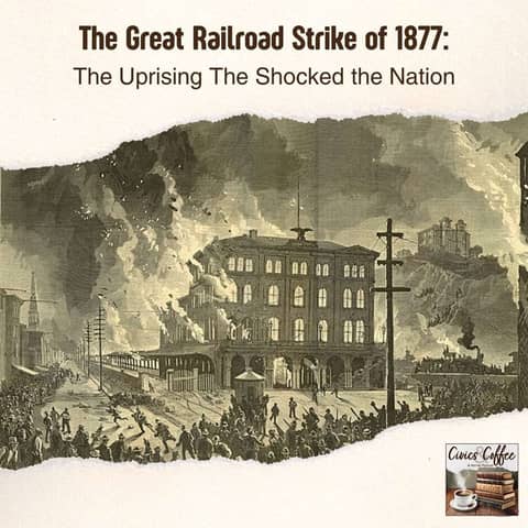 The Great Railroad Strike of 1877: The Uprising That Shocked the Nation The Great Railroad Strike of 1877: The Uprising That Shocked the Nation