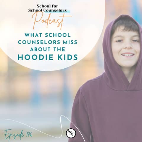 What School Counselors Miss About the Hoodie Kids