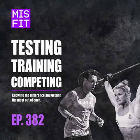 Testing, Training, Competing: Knowing the difference and getting the most from each - E.382