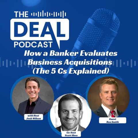 How a Banker Evaluates Business Acquisitions (The 5 Cs Explained)