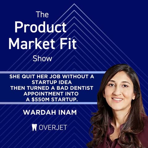 She quit her job without a startup idea. Then built a $550M startup from a bad dentist appointment. I Wardah Inam, Founder of Overjet