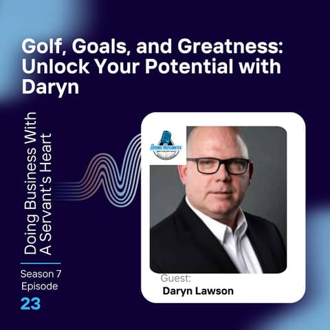 Golf, Goals, and Greatness: Unlock Your Potential with Daryn
