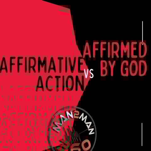 Affirmative Action vs Affirmed By God