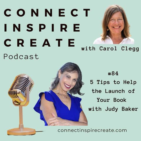 #84 - 5 Tips to Help the Launch of Your Book with Judy Baker
