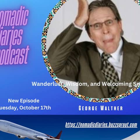 Wanderlust, Wisdom and Welcoming Smiles: George Walther