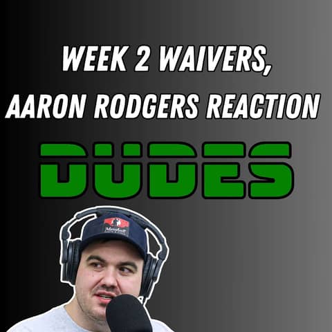 Week 2 Waiver Adds and Stashes + Can the Jets compete without Rodgers?