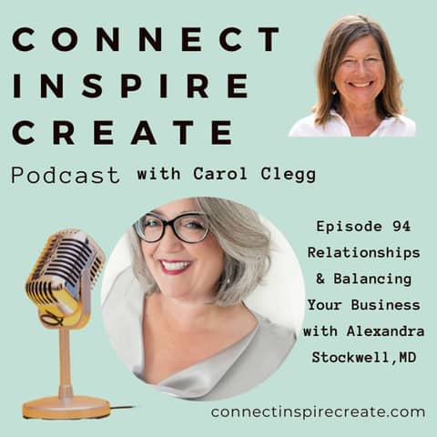 94  Relationships & Balancing Your Business with Alexandra Stockwell, MD