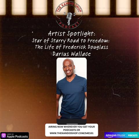 Artist Spotlight: Star of "Starry Road to Freedom: The Life of Frederick Douglass" w/Darius Wallace
