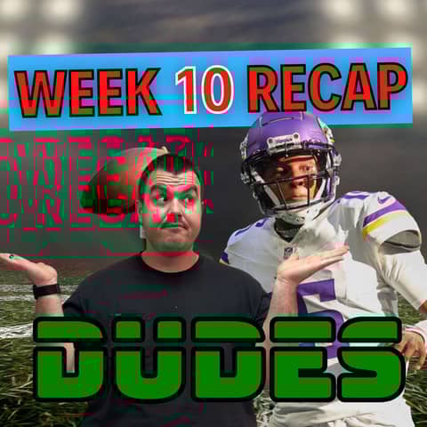 Week 10 Reactions + Josh Dobbs, 49ers are back, and Flag Football hate