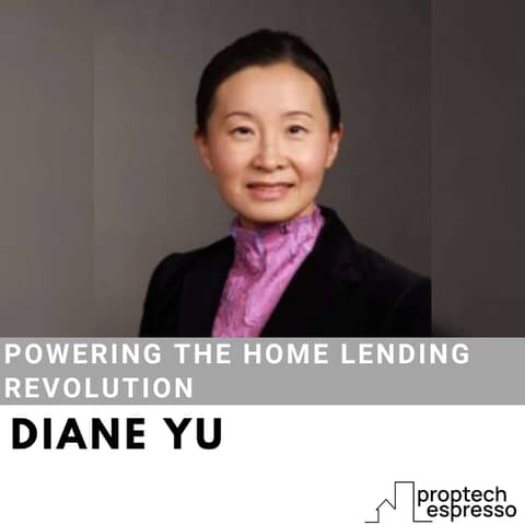 Diane Yu - Powering The Home Lending Revolution