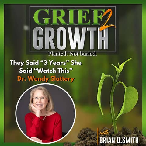 The Doctors Gave Her Three Years- She Said "Watch This" - Dr. Wendy Slattery EP 417