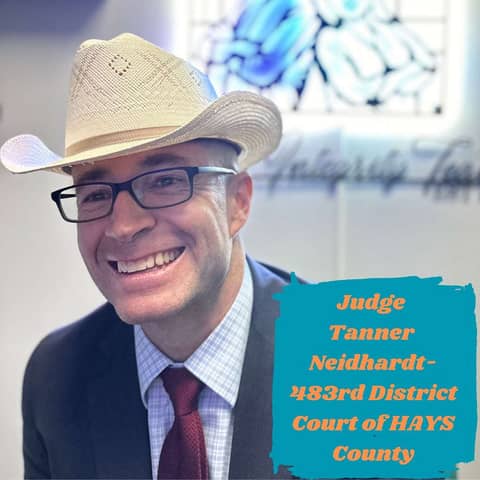 Ep.144 Order In The Court! (Judge Tanner Neidhardt- Judge 483rd District Court, Hays County)