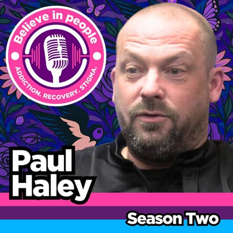 Paul Haley: Heroin, Crack & Prison - Lived Experience and National Change