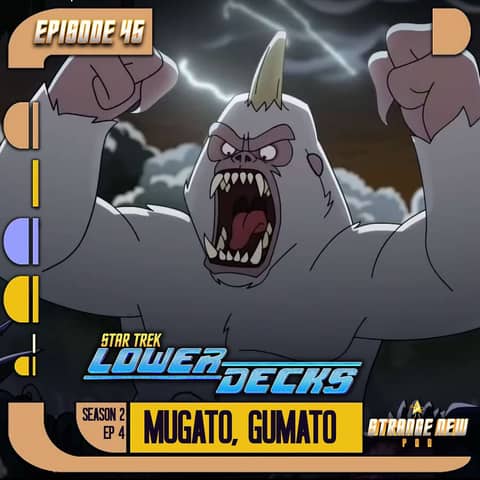 Lower Decks "Mugato, Gumato" Review