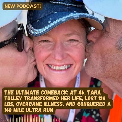 #64 The Ultimate Comeback: How She Lost 130 lbs, Overcame Illness, and, Conquered a 140 Mile Ultra Run