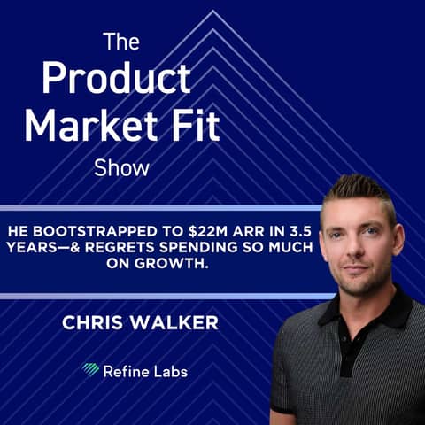 He grew to $22M ARR in 4 years—but regrets spending so much on growth. | Chris Walker, Founder of Refine Labs