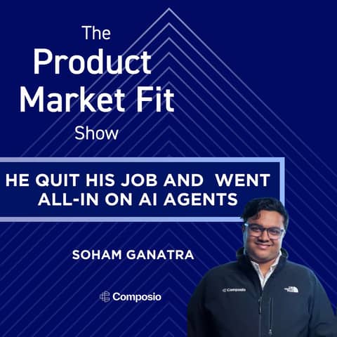He quit his job, went all-in on AI agents—then grew to 100K users & a $30M Series A in a year. | Soham Ganatra, Founder of Composio