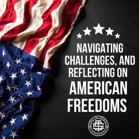 Navigating Challenges, and Reflecting on American Freedoms 209