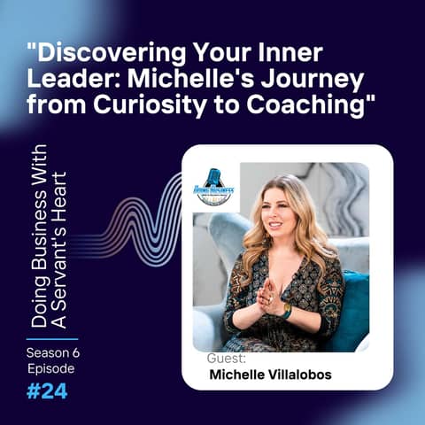 "Discovering Your Inner Leader: Michelle's Journey from Curiosity to Coaching"