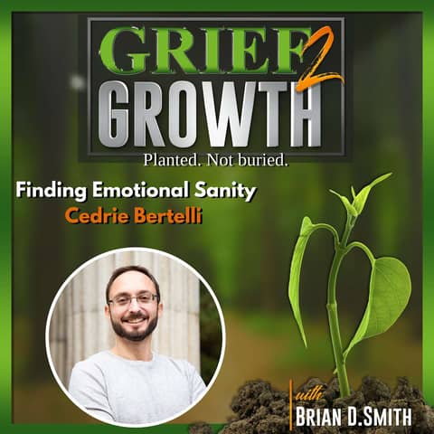 Finding Emotional Sanity: A New Path to Healing with Cedric Bertelli | EP 460