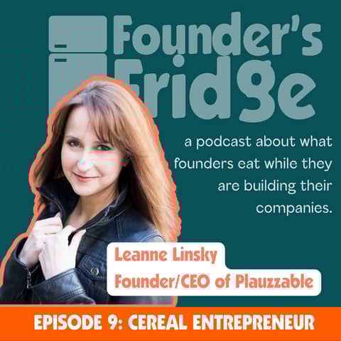 Episode 9: Cereal Entrepreneur with Leanne Linsky, Founder/CEO Plauzzable Episode 9: Cereal Entrepreneur with Leanne Linsky, Founder/CEO Plauzzable