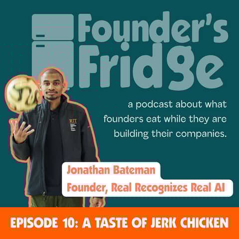 Episode 10: A Taste of Jerk Chicken with Jonathan Bateman, Founder/CEO Real Recognizes Real AI Episode 10: A Taste of Jerk Chicken with Jonathan Bateman, Founder/CEO Real Recognizes Real AI