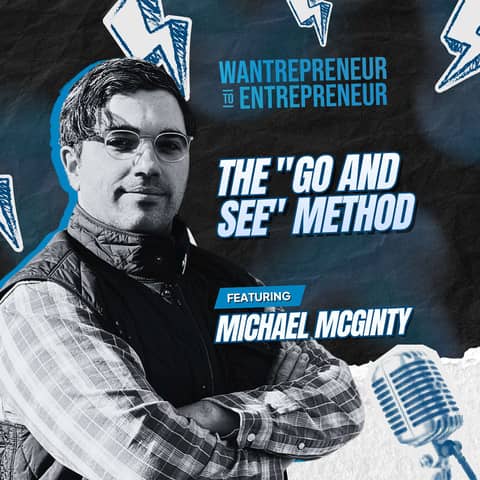 1420: The "Go And See" Method: How to Find Simplicity in Business Chaos w/ Michael McGinty