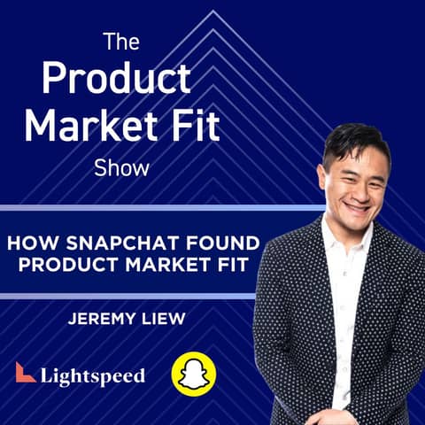5 months in, Snapchat had only 127 users. Here's how Evan Spiegel found product market fit w/ Jeremy Liew (Partner at Lightspeed and Seed Investor in Snapchat)