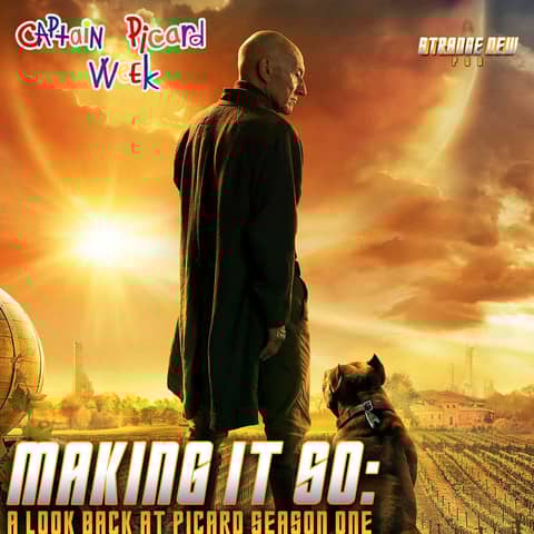 Making it So: A Look Back At Picard Season One | Captain Picard Week