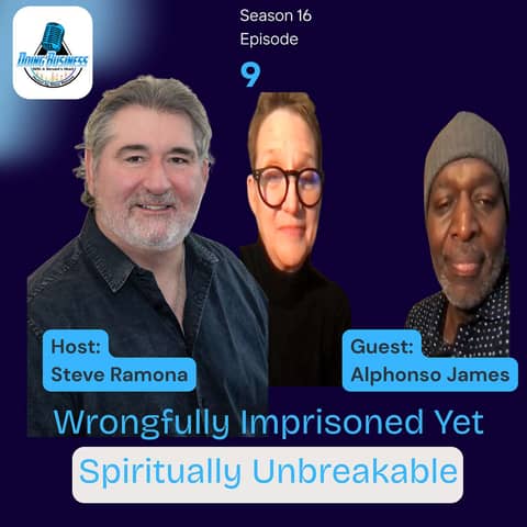Alphonso James: From Wrongful Prison to Purpose, Power of Unbreakable Hope